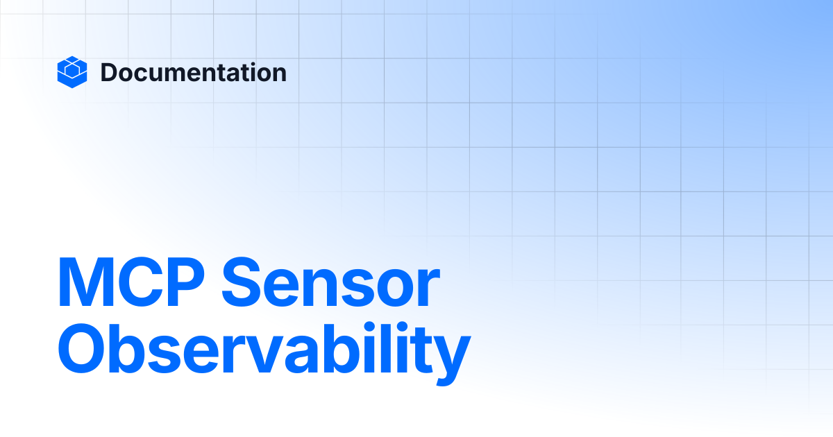 MCP Sensor Observability | Documentation